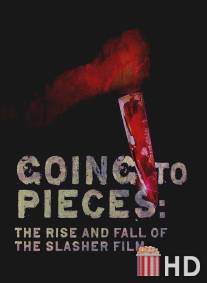 На куски: Рассвет и закат слэшеров / Going to Pieces: The Rise and Fall of the Slasher Film