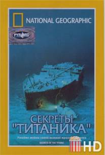 National Geographic Video: Секреты 'Титаника' / National Geographic Video: Secrets of the Titanic
