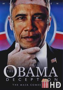 Обман Обамы / The Obama Deception: The Mask Comes Off