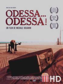 Одесса, Одесса / Odessa... Odessa!