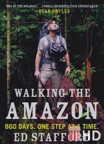 Пешком по Амазонке / Walking the Amazon