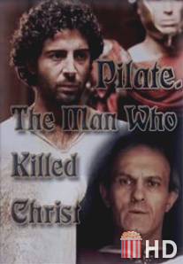 Понтий Пилат - человек, который убил Христа / Pilate: The Man Who Killed Christ
