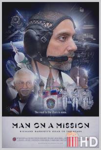 Ричард Гэрриот: Миссия выполнима / Man on a Mission: Richard Garriott's Road to the Stars