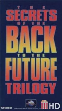 Секреты трилогии 'Назад в будущее' / Secrets of the Back to the Future Trilogy, The