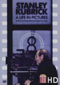 Стэнли Кубрик: Жизнь в кино / Stanley Kubrick: A Life in Pictures