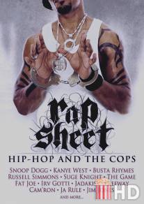 Судимость: Хип-хоп и полиция / Rap Sheet: Hip-Hop and the Cops