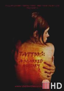 Татуировки: История шрамов / Tattoos: A Scarred History