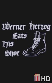 Вернер Херцог ест свою туфлю / Werner Herzog Eats His Shoe