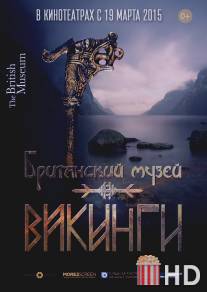 Викинги / Vikings: Life and Legend