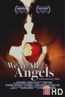 Все мы ангелы / We're All Angels