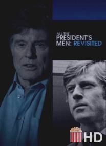 Вся президентская рать' - новый взгляд / All the President's Men Revisited