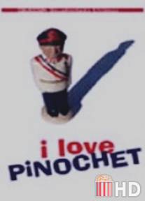 Я люблю Пиночета / I Love Pinochet