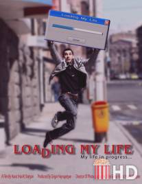 Загружая свою жизнь / Loading My Life