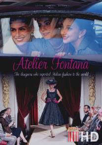 Ателье Фонтана - сестры моды / Atelier Fontana - Le sorelle della moda