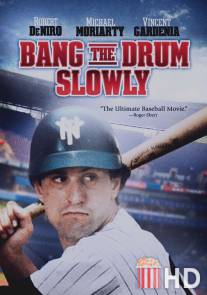 Бей в барабан медленно / Bang the Drum Slowly