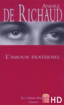 Братская любовь / L'amour fraternel