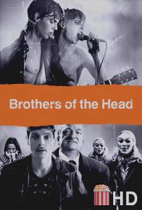 Братья Рок-н-Ролл / Brothers of the Head