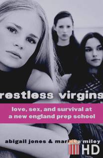 Дерзкие девственницы / Restless Virgins