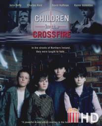 Дети под перекрестным огнем / Children in the Crossfire
