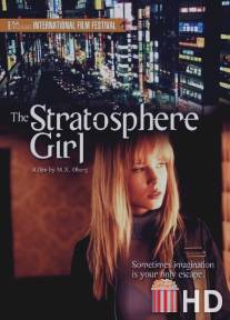 Девушка из стратосферы / Stratosphere Girl