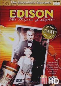 Эдисон - маг света / Edison: The Wizard of Light