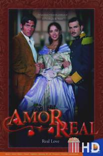 Истинная любовь / Amor real