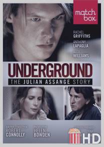 История Джулиана Ассанжа / Underground: The Julian Assange Story