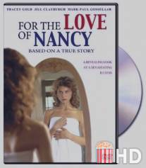 Из любви к Нэнси / For the Love of Nancy