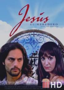 Хесус - наследник / Jesus, el heredero
