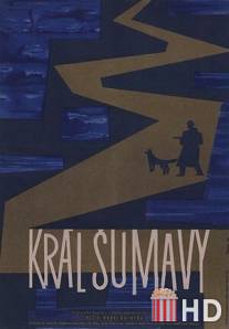 Король Шумавы / Kral Sumavy