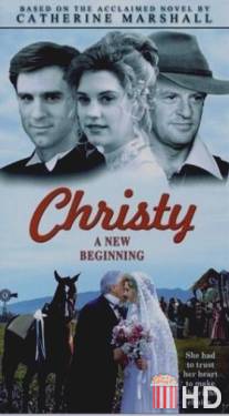 Кристи: Выбор сердца, Часть 2 / Christy, Choices of the Heart, Part II: A New Beginning