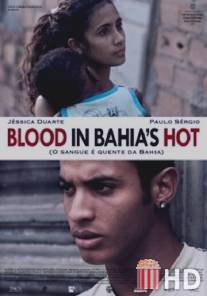 Кровь горячей Байи / O sangue e quente da Bahia