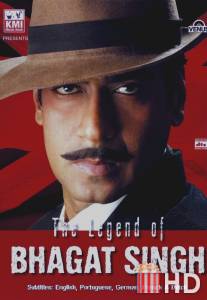 Легенда о Бхагате Сингхе / Legend of Bhagat Singh, The