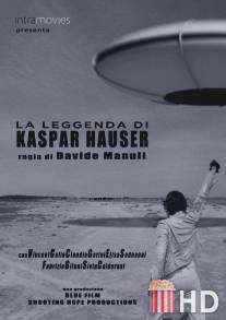 Легенда о Каспаре Хаузере / La leggenda di Kaspar Hauser