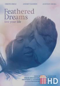 Легкая, как перышко / Feathered Dreams