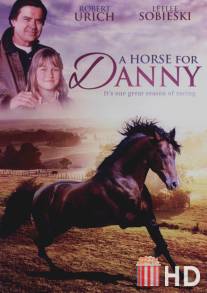 Лошадь для Дэнни / A Horse for Danny
