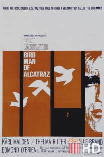 Любитель птиц из Алькатраса / Birdman of Alcatraz