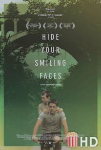 Не смейтесь мне в лицо / Hide Your Smiling Faces