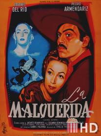 Нелюбимая / La malquerida