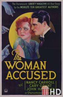 Обвиняемая / Woman Accused, The