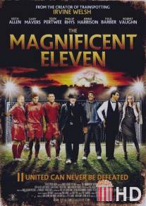 Одиннадцать великолепных / Magnificent Eleven, The