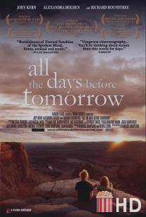 От вчера до завтра / All the Days Before Tomorrow