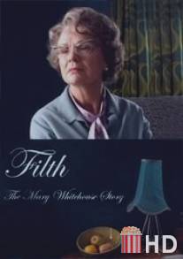 Разврат: История Мэри Уайтхаус / Filth: The Mary Whitehouse Story