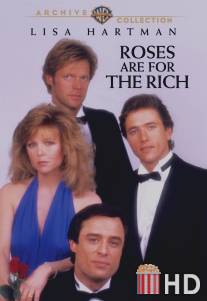 Розы для богатых / Roses Are for the Rich