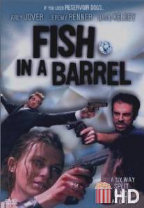Рыба в Барреле / Fish in a Barrel