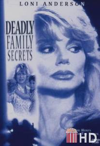 Смертельные фамильные секреты / Deadly Family Secrets