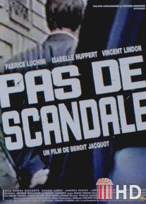 Только не скандал / Pas de scandale