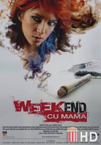 Уик-энд с мамой / Weekend cu mama