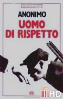 Уважаемый человек / Uomo di rispetto