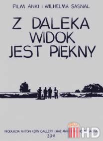 Вид издалека прекрасен / Z daleka widok jest piekny